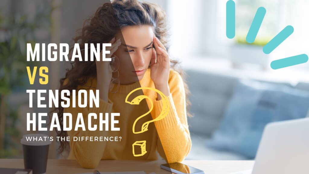 Migraine vs Tension Headache: What’s the difference?